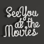 See You at the Movies (3D pipe text, v2)