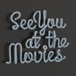 See You at the Movies (3D pipe text, v3)